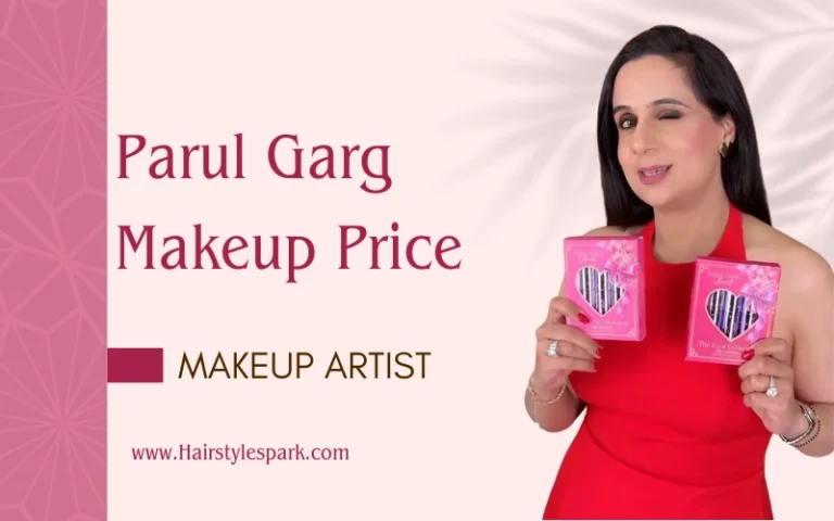 Parul Garg Makeup Price